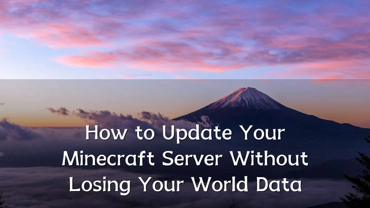 How to Update Your Minecraft Server Without Losing Your World Data